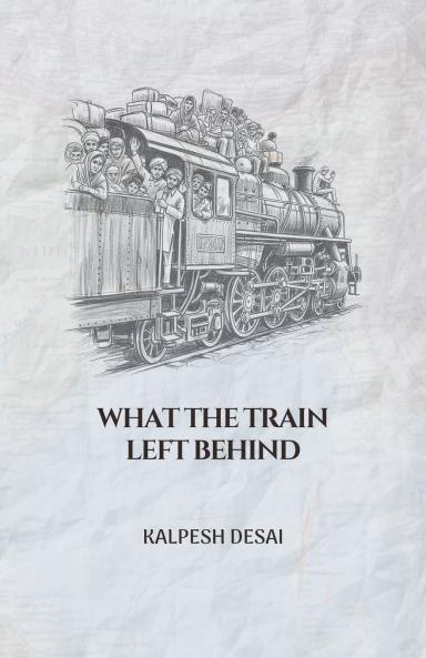 What the Train Left Behind