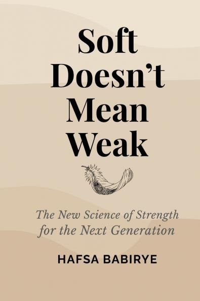 Soft Doesn't Mean Weak