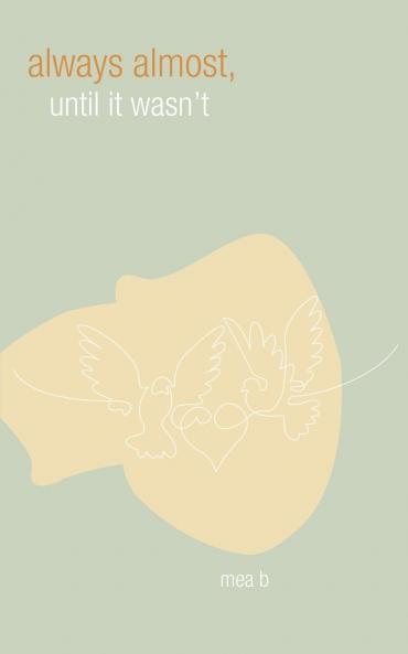 Always Almost Until It Wasn't