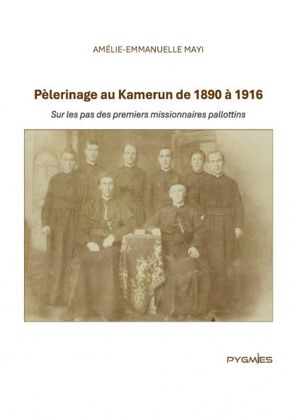 Pèlerinage au Kamerun de 1890 à 1916