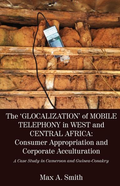 The 'Glocalization' of Mobile Telephony in West and Central Africa