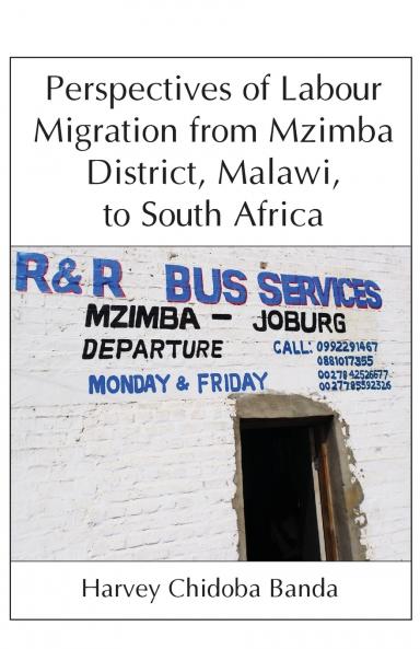 Perspectives of Labour Migration from Mzimba District Malawi to South Africa