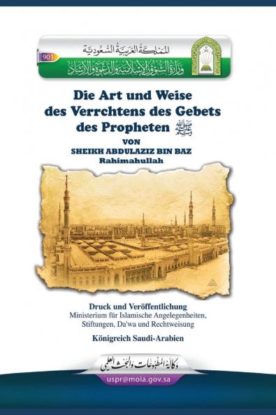 Prophet's Manner of Performing Prayer / Die Art und Weise des Verrichtens des Gebets des Propheten