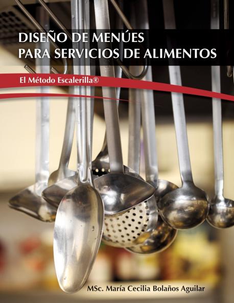 Dise��o de Men��es para Servicios de Alimentos El Metodo Escalerilla