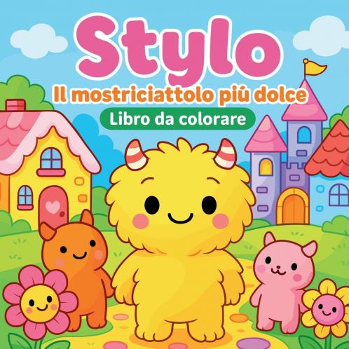 Stylo - Il mostriciattolo più dolce - Libro da colorare