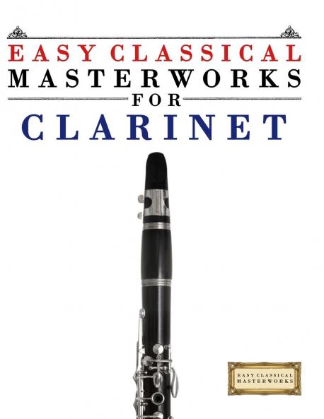 Easy Classical Masterworks for Clarinet
