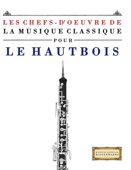 Les Chefs-d'oeuvre de la Musique Classique pour le Hautbois