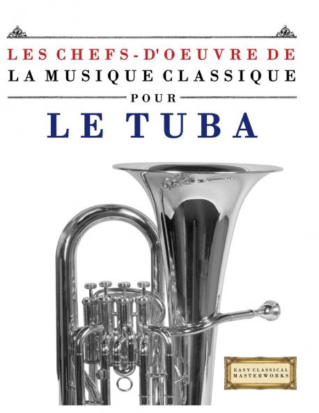 Les Chefs-d'oeuvre de la Musique Classique pour le Tuba
