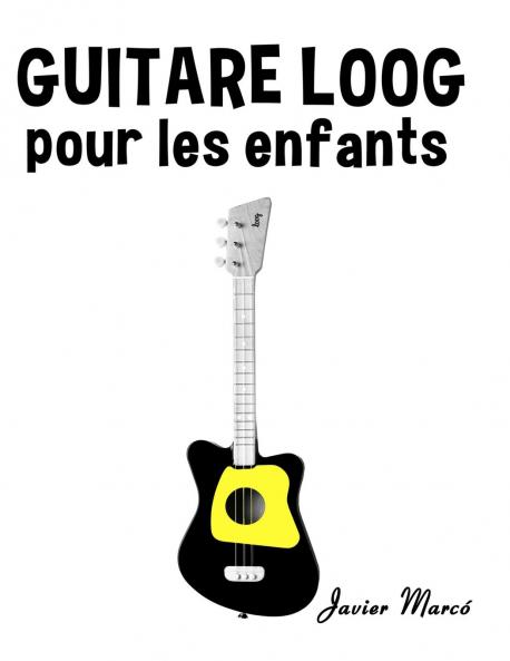 Guitare Loog pour les enfants