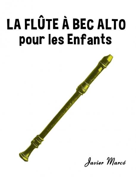 La Flûte à bec Alto pour les enfants