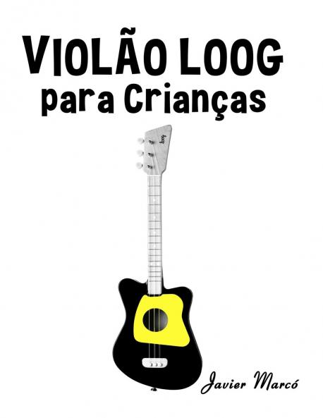 Violão Loog para Crianças
