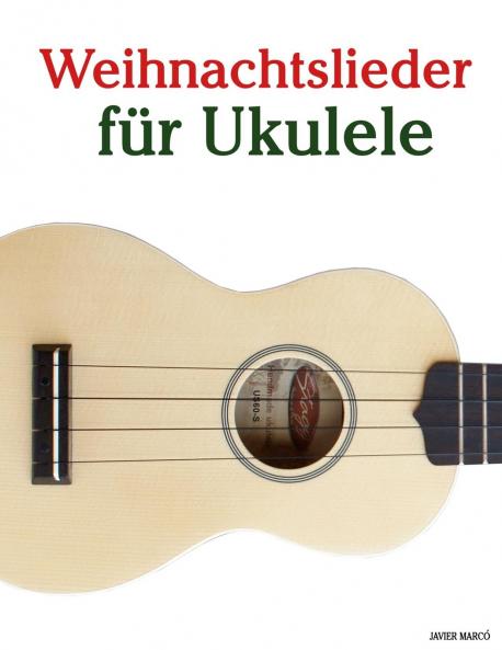 Weihnachtslieder für Ukulele