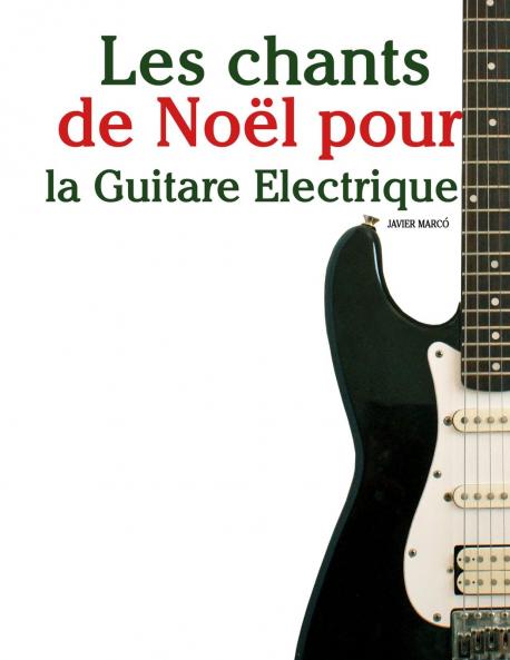 Les chants de Noël pour la Guitare Electrique