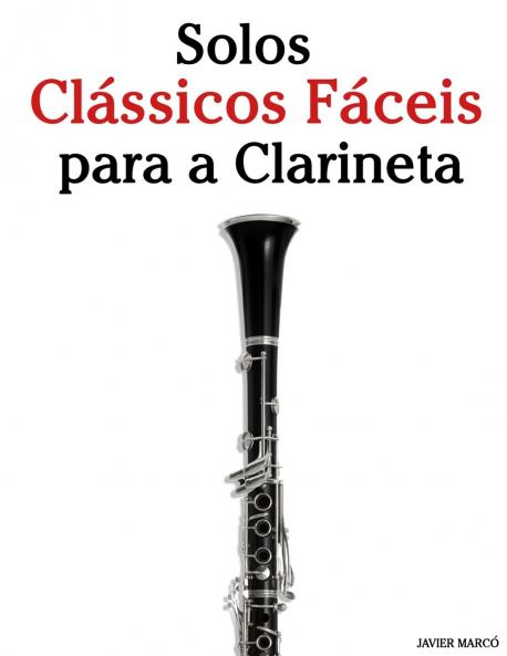 Solos Clássicos Fáceis para a Clarineta