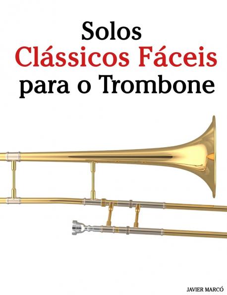 Solos Clássicos Fáceis para o Trombone