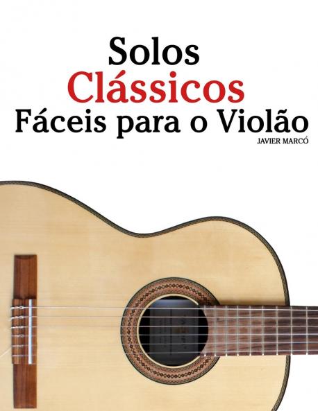 Solos Clássicos Fáceis para o Violão