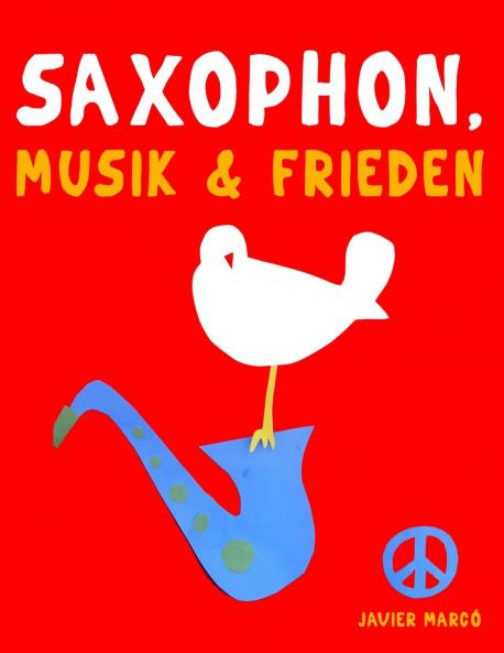 Saxophon Musik & Frieden