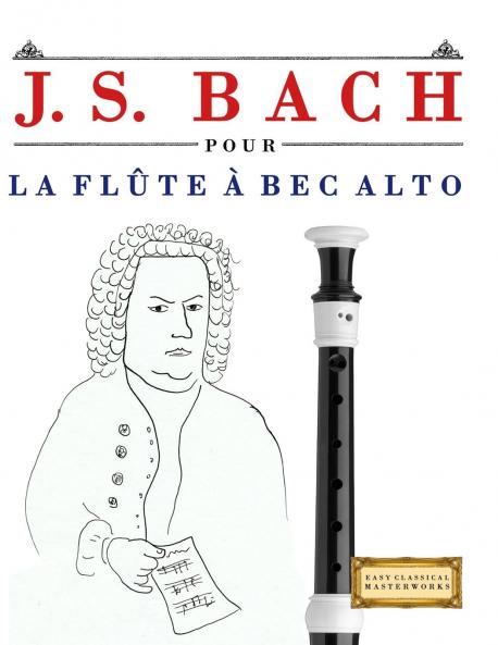 J. S. Bach pour la Flûte à bec Alto