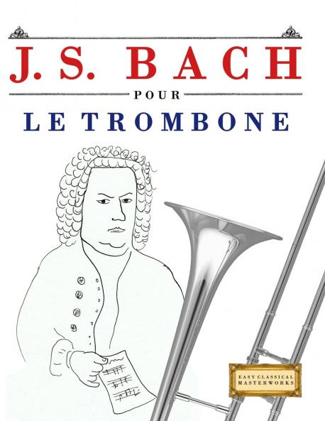 J. S. Bach pour le Trombone