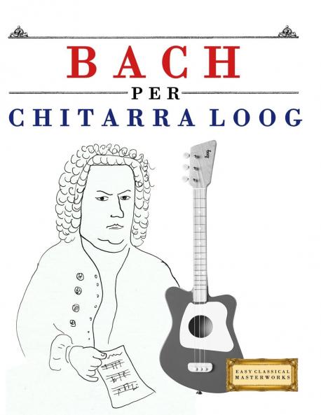 Bach per Chitarra Loog