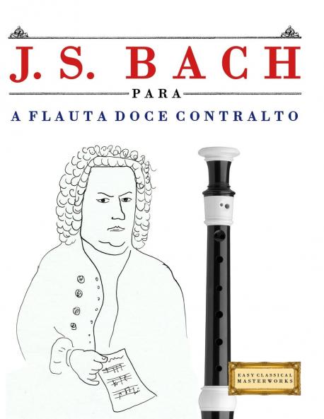 J. S. Bach para a Flauta Doce Contralto