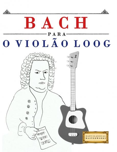 Bach para o Violão Loog