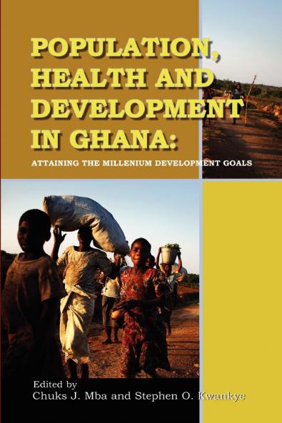 Population Health and Development in Ghana. Attaining the Millenium Development Goals