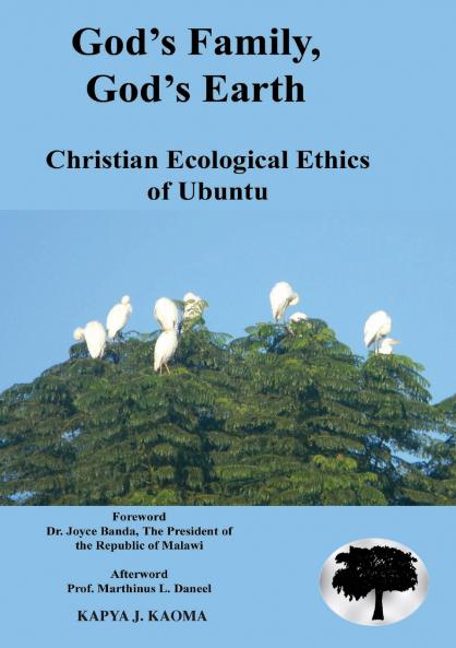 God's Family God's Earth. Christian Ecological Ethics of Ubuntu