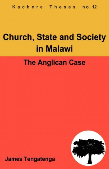 Church State and Society in Malawi. An Analysis of Anglican Ecclesiology