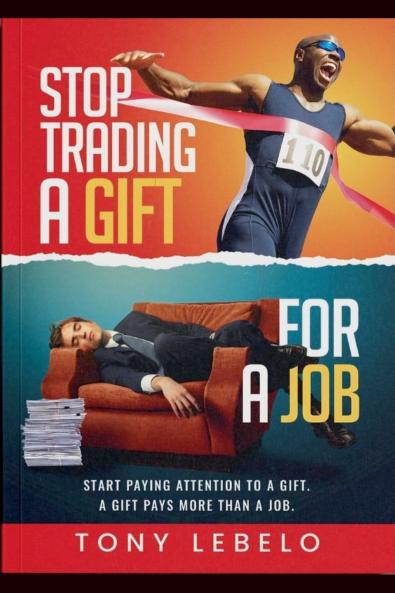 Stop Trading A Gift for A Job