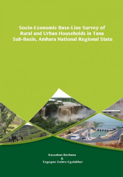 Socio-Economic Base-Line Survey of Rural and Urban Households in Tana Sub-Basin Amhara National Regional State