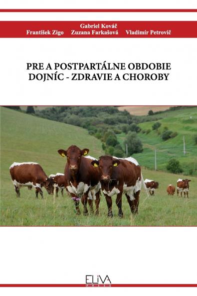 PRE A POSTPARTÁLNE OBDOBIE DOJNÍC - ZDRAVIE A CHOROBY