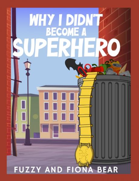 Why I Didn't become a Superhero