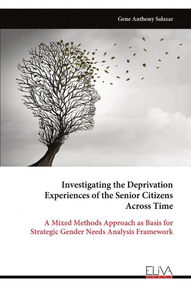 Investigating the Deprivation Experiences of the Senior Citizens Across Time