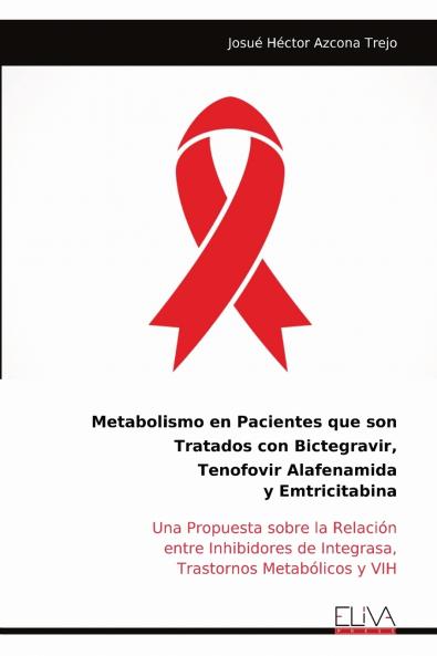 Metabolismo en Pacientes que son Tratados con Bictegravir Tenofovir Alafenamida y Emtricitabina