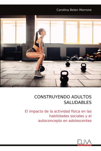CONSTRUYENDO ADULTOS SALUDABLES