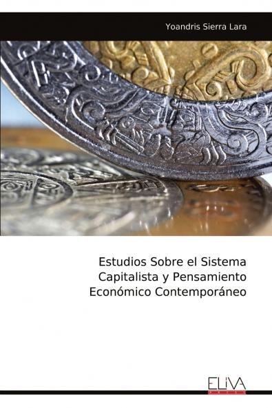 Estudios Sobre el Sistema Capitalista y Pensamiento Econ��mico Contempor��neo