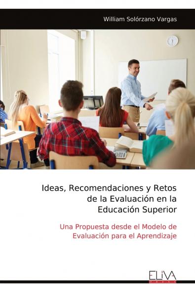 Ideas Recomendaciones y Retos de la Evaluaci��n en la Educaci��n Superior