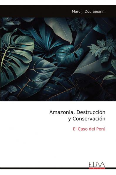 Amazonia Destrucción y Conservación