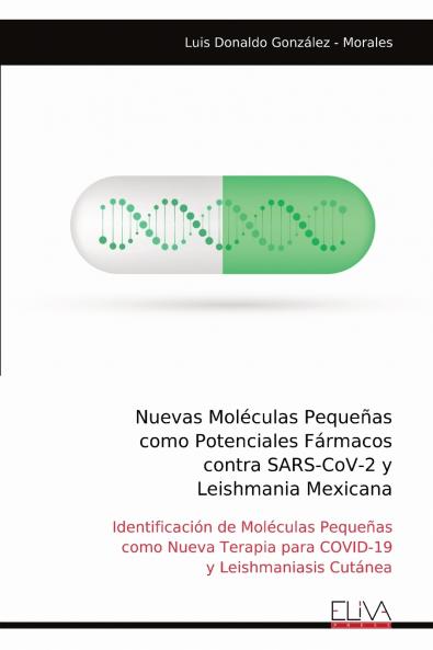 Nuevas Mol��culas Peque��as como Potenciales F��rmacos contra SARS-CoV-2 y Leishmania Mexicana