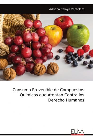 Consumo Prevenible de Compuestos Químicos que Atentan Contra los Derecho Humanos