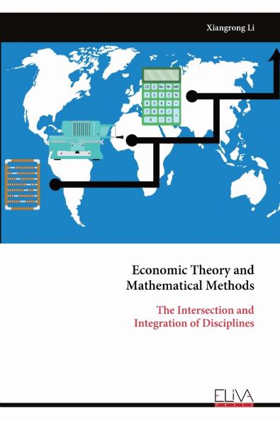 Economic Theory and Mathematical Methods
