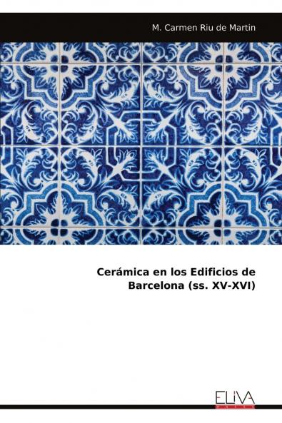 Cerámica en los Edificios deBarcelona (ss. XV-XVI)