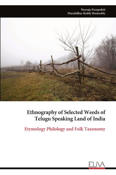 Ethnography of Selected Weeds of Telugu Speaking Land of India