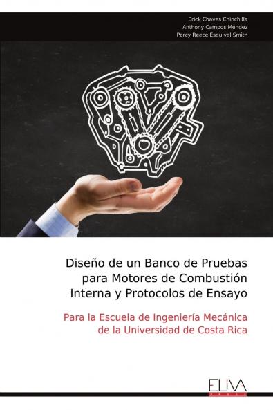 Diseño de un Banco de Pruebas para Motores de Combustión Interna y Protocolos de Ensayo
