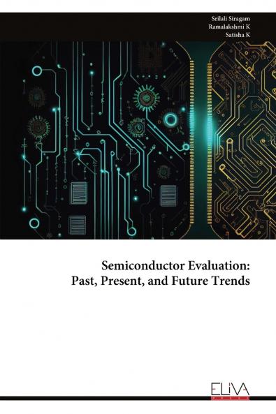 Semiconductor Evaluation - Past Present and Future Trends