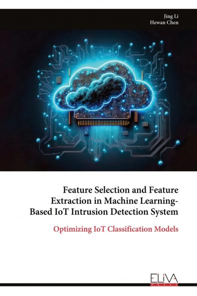 Feature Selection and Feature Extraction in Machine Learning-Based IoT Intrusion Detection System