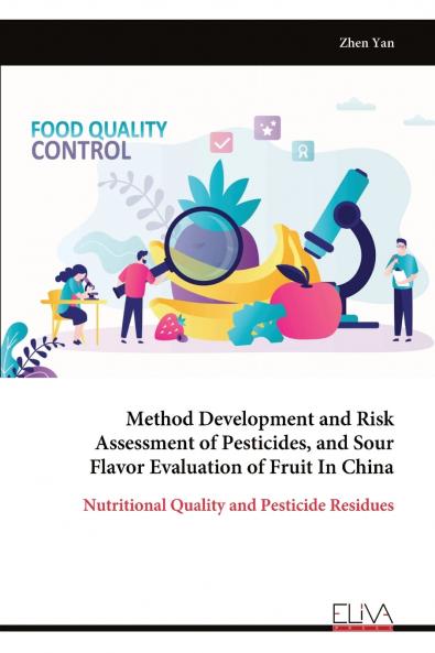Method Development and Risk Assessment of Pesticides and Sour Flavor Evaluation of Fruit In China