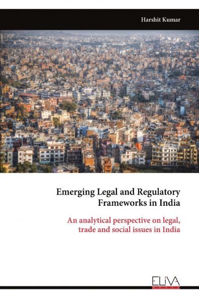 Emerging Legal and Regulatory Frameworks in India
