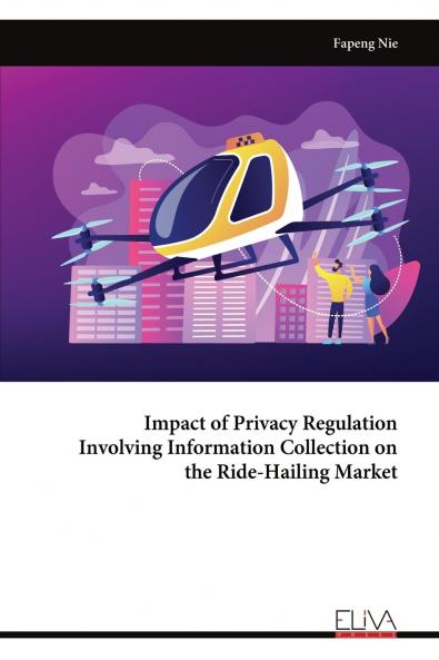 Impact of Privacy Regulation Involving Information Collection on the Ride-Hailing Market